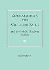 Re-establishing the Christian Faith - and the Public Theology Deficit