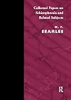 Collected papers on schizophrenia and related subjects