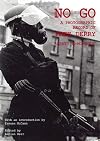 No Go: Photographic Record of Free Derry