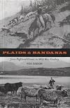 Plaids & Bandanas: From Highland Drover to Wildwest Cowboy