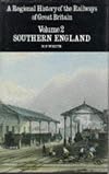 A Regional History of the Railways of Great Britain: Southern England v. 2 (Regional Railway History Series)