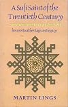 A Sufi Saint of the Twentieth Century: Shaikh Ahmad al-Alawi