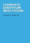 A Handbook of Gravity-Flow Water Systems