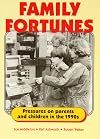 Family Fortunes: Pressures on Parents and Children in the 1990s