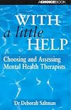 With a Little Help: Choosing and Assessing Mental Health Therapists