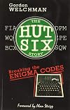 The Hut Six Story: Breaking the Enigma Codes