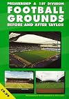 Premier and First Division Football Grounds Before and After Taylor