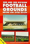 Second and Third Division Football Grounds Before and After Taylor