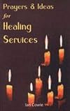 Prayers and Ideas for Healing Services