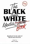 The Black and White Media Book