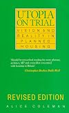 Utopia on Trial Vision and Reality in Planned Housing