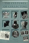 The Cultures of Collecting