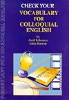 Check Your Vocabulary for Colloquial English: A Workbook for Users (Check Your Vocabulary Workbooks)