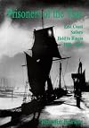 Prisoners of the Tsar: East Coast Sailors Held in Russia, 1800-1801