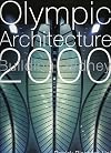 Olympic Architecture: Building Sydney 2000