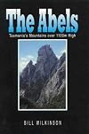 The Abels : Tasmania's mountains over 1100m high
