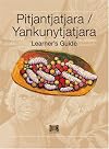 A learner's guide to Pitjantjatjara/Yankunytjatjara