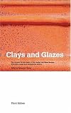 Clays and Glazes: The Ceramic Review Book of Clay Bodies and Glaze Recipes - Over 900 Recipes from Professional Potters