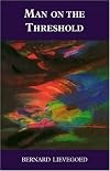 Man on the Threshold: The Challenge of Inner Developments
