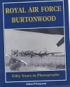 Royal Air Force Burtonwood: Fifty Years in Photographs
