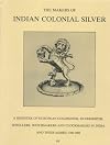 The Makers of Indian Colonial Silver 1760-1860