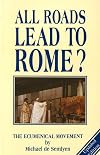 All Roads Lead to Rome: Ecumenical Movement