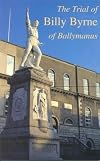 The Trial of Billy Byrne of Ballymanus