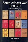South African war books : an illustrated bibliography of English language publications relating to the Boer War of 1899-
