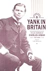 A Yank in Britain: The Lost Memoirs of Charles Urban, Film Pioneer