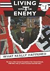 Living with the enemy: An outline of the German occupation of the Channel Islands with first hand accounts by people who remember the years 1940 to 1945