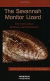 The Savannah Monitor Lizard: The Truth About Varanus Exanthematicus