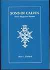 Sons of Calvin: Three Huguenot Pastors