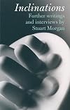 Inclinations: Further Writing and Interviews By Stuart Morgan