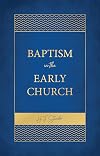 Baptism in the Early Church