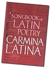 Carmina Latina : a songbook of Lation poetry