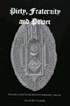 Piety, Fraternity and Power: Religious Gilds in Late Medieval Yorkshire, 1389-1547