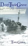 Deep Their Grave: The Diary of a Merchant Ship and Her Crew