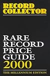 Rare Record Price Guide 2000: The Millennium Edition