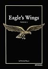 EAGLES WINGS: Volume 1 (v. 1)