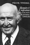 Memoirs and confessions of a county planning officer