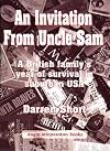 Invitation from Uncle Sam, An: A British Family's Year of Survival in Suburban USA
