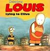 Louis - Lying to Clive, First Edition