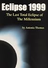 Eclipse 1999: The Last Total Eclipse of the Millennium