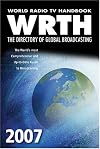 World Radio TV Handbook 2007: The Directory of Global Broadcasting (WRTH)