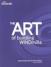The Art of Building Windmills: Career Tactics for the 21st Century