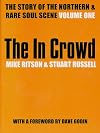 The In Crowd: The Story of the Northern and Rare Soul Scene