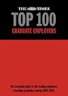 The Times Top 100 Graduate Employers 2004/2005