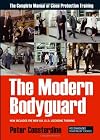 The Modern Bodyguard : The Manual of Close Protection Training