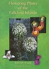 Flowering plants of the Falkland Islands : a guide to 46 of the flowering plants, including 13 endemic to the Falklands