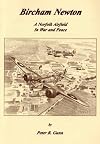 Bircham Newton: A Norfolk Airfield in War and Peace